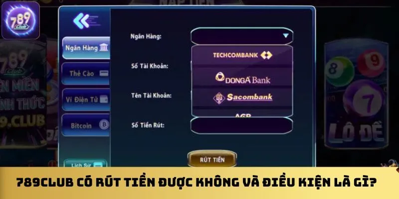 789club-co-rut-tien-duoc-khong-va-dieu-kien-la-gi